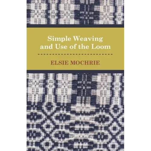 Simple Weaving and Use of the Loom