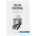 Milton Friedman: El monetarismo frente al keynesianismo