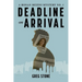 Deadline on Arrival