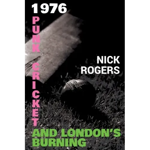 1976 - Punk, Cricket and London's Burning