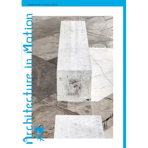 In Medias Res #2: Architecture in Motion