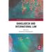 Bangladesh and International Law
