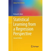 Statistical Learning from a Regression Perspective