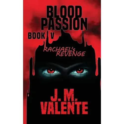 Blood Passion Book V: Rachael's Revenge