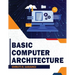 Basic Computer Architecture