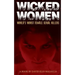 Wicked Women: World's Worst Female Serial Killers