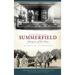 Remembering Summerfield: Glimpses of the Past