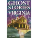 Ghost Stories of Virginia