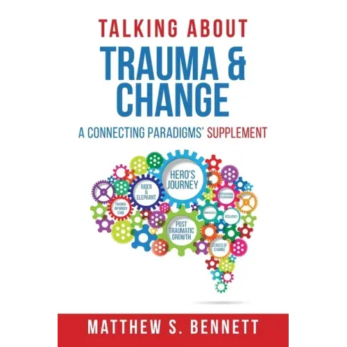 Talking about Trauma & Change: A Connecting Paradigms' Supplement