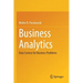 Business Analytics: Data Science for Business Problems