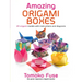 Amazing Origami Boxes: 20 Origami Models with Instructions and Diagrams