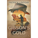Gibson's Gold: A Classic Western Series