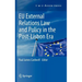 EU External Relations Law and Policy in the Post-Lisbon Era
