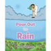 Pour Out the Rain