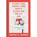 I Love You, I Hate You, Don't Leave Me or I'll Die!: The Eternal Lunacy of Love and The Impossibility of Defining It
