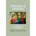 Tyranny and Wisdom: Plato's Greater Alcibiades and Gorgias