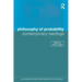 Philosophy of Probability: Contemporary Readings