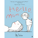 Hello, Mom