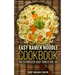 Easy Ramen Noodle Cookbook