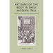 Artisans of the Body in Early Modern Italy: Identities, Families and Masculinities