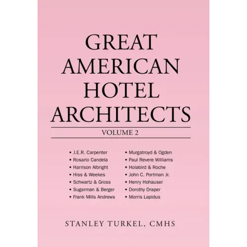 Great American Hotel Architects Volume 2