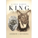 A Dog Named King