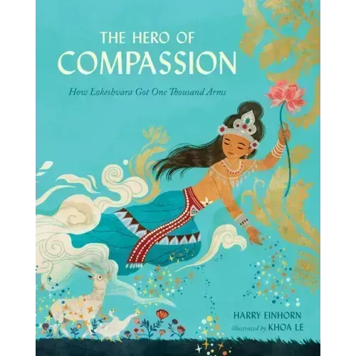 The Hero of Compassion: How Lokeshvara Got One Thousand Arms