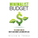 Minimalist Budget: The Ultimate Guide On How To Save Money & Do More With Less! Minimalist Lifestyle, Minimalism, Money Management