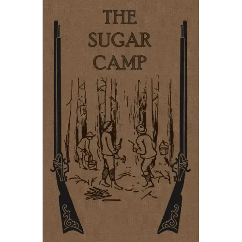The Sugar Camp and After