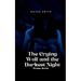 The Crying Wolf and the Darkest Night