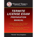 "Termite" Terry's Termite License Exam Preparation Manual: Everything You Need To Know To Pass A Termite License Exam On Your First Try!
