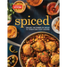 Spiced: Unlock the Power of Spices to Transform Your Cooking