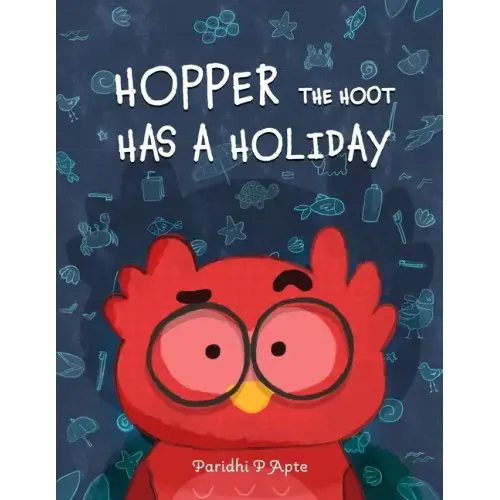 Hopper the Hoot Has a Holiday: Small actions make big difference
