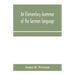 An elementary grammar of the German language: with exercises, readings, conversations, paradigms, and a vocabulary