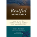 Restful Insomnia: How to Get the Benefits of Sleep Even When You Can't