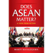 Does ASEAN Matter?: A View from Within