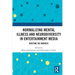 Normalizing Mental Illness and Neurodiversity in Entertainment Media: Quieting the Madness
