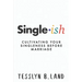 Single-ish: Cultivating Your Singleness Before Marriage