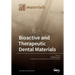 Bioactive and Therapeutic Dental Materials