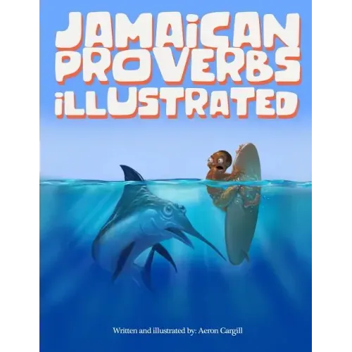 Jamaican Proverbs Illustrated