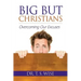 Big But Christians: Overcoming Our Excuses