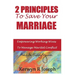 2 Principles To Save Your Marriage: Empowering Working Wives To Manage Marital Conflict And Be Happy Again