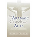 The Aramaic Gospels and Acts
