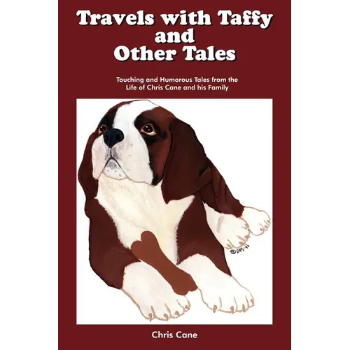 Travels with Taffy and Other Tales: Touching and Humorous Tales from the Life of Chris Cane and His Family