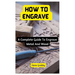How To Engrave: A Complete Guide To Engrave Metal And Wood