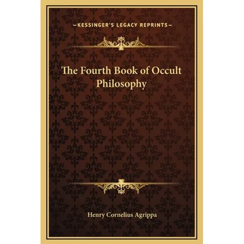 The Fourth Book of Occult Philosophy