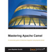 Mastering Apache Camel