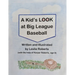 A Kid's Look at Big League Baseball
