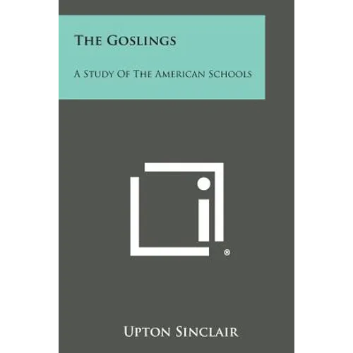The Goslings: A Study of the American Schools