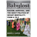 Babylost: Racism, Survival, and the Quiet Politics of Infant Mortality, from A to Z